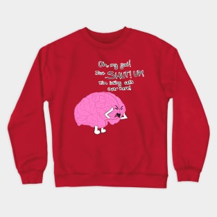 Losing Brain Cells Crewneck Sweatshirt